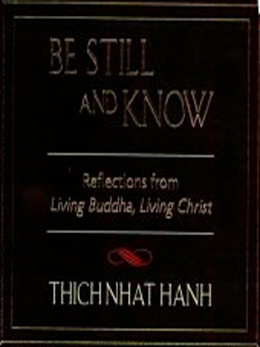 Title details for Be Still and Know by Thich Nhat Hanh - Available